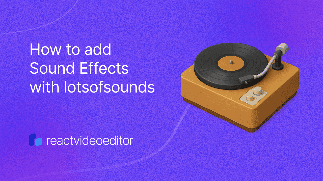 How to Add Sound Effects to React Video Editor