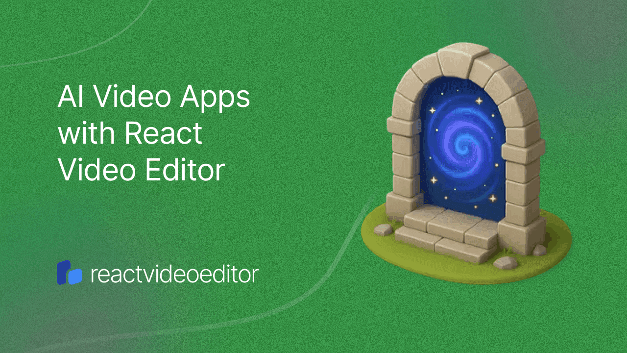 AI Video Apps with React Video Editor