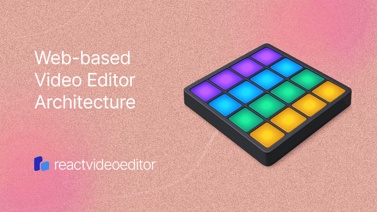 Web-Based Video Editor Architecture